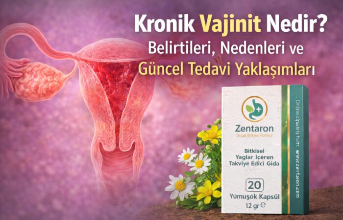 Kronik Vajinit Nedir? Belirtileri, Nedenleri ve Güncel Tedavi Yaklaşımları